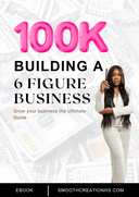 100K: Building a 6-Figure Business – The Ultimate Guide